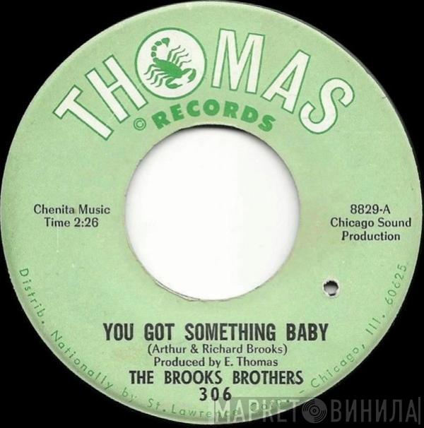 Brooks Brothers - You Got Something Baby