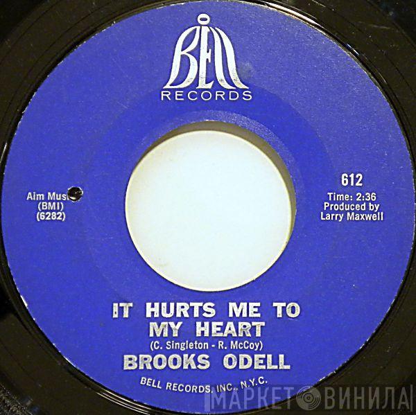 Brooks O'Dell - It Hurts Me To My Heart