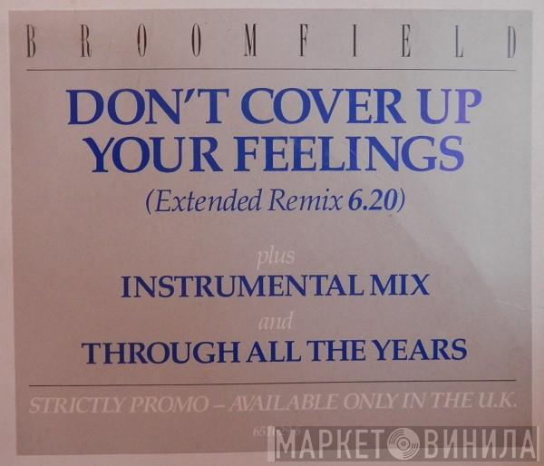 Broomfield - Don't Cover Up Your Feelings