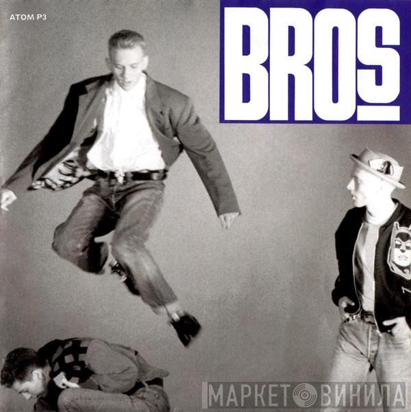 Bros - Drop The Boy