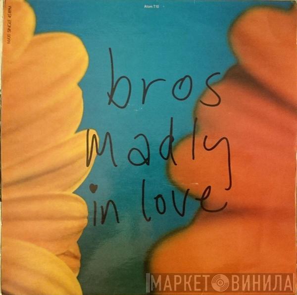 Bros - Madly In Love