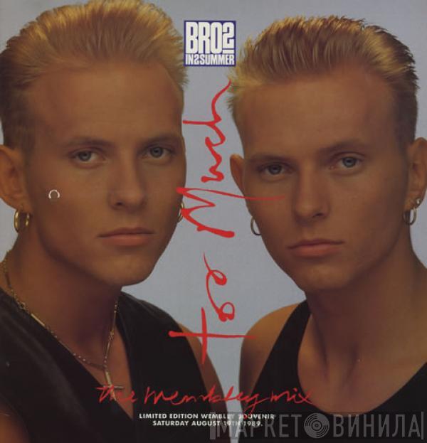 Bros - Too Much (The Wembley Mix)