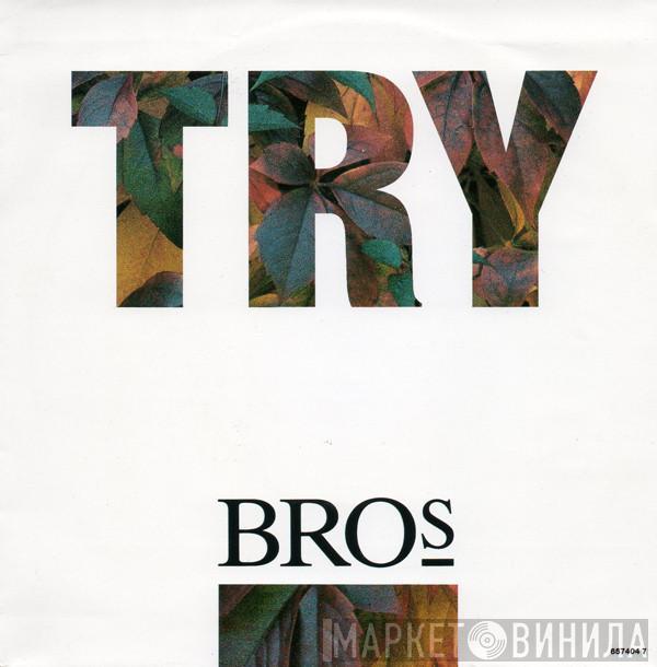 Bros - Try