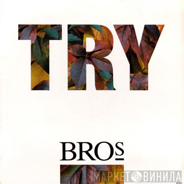 Bros - Try