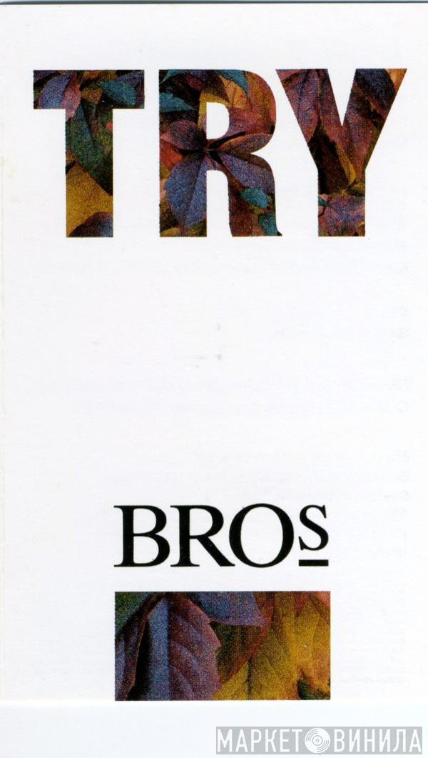 Bros - Try