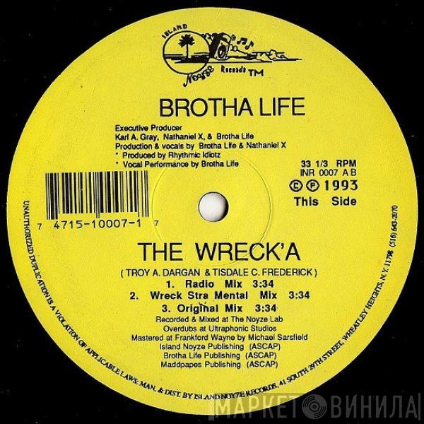Brotha Life - The Wreck'a
