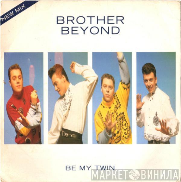 Brother Beyond - Be My Twin (New Mix)