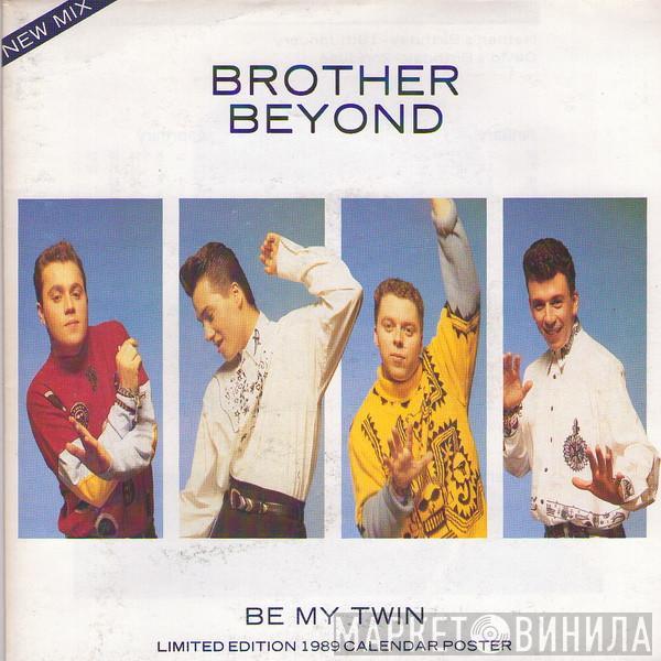 Brother Beyond - Be My Twin (New Mix)