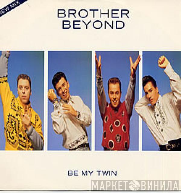 Brother Beyond - Be My Twin