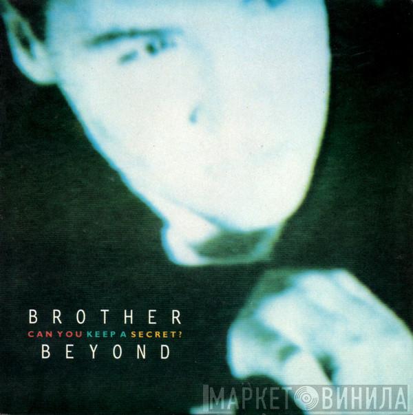 Brother Beyond - Can You Keep A Secret ?