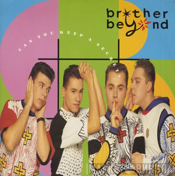 Brother Beyond - Can You Keep A Secret?