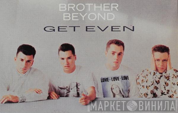 Brother Beyond  - Get Even