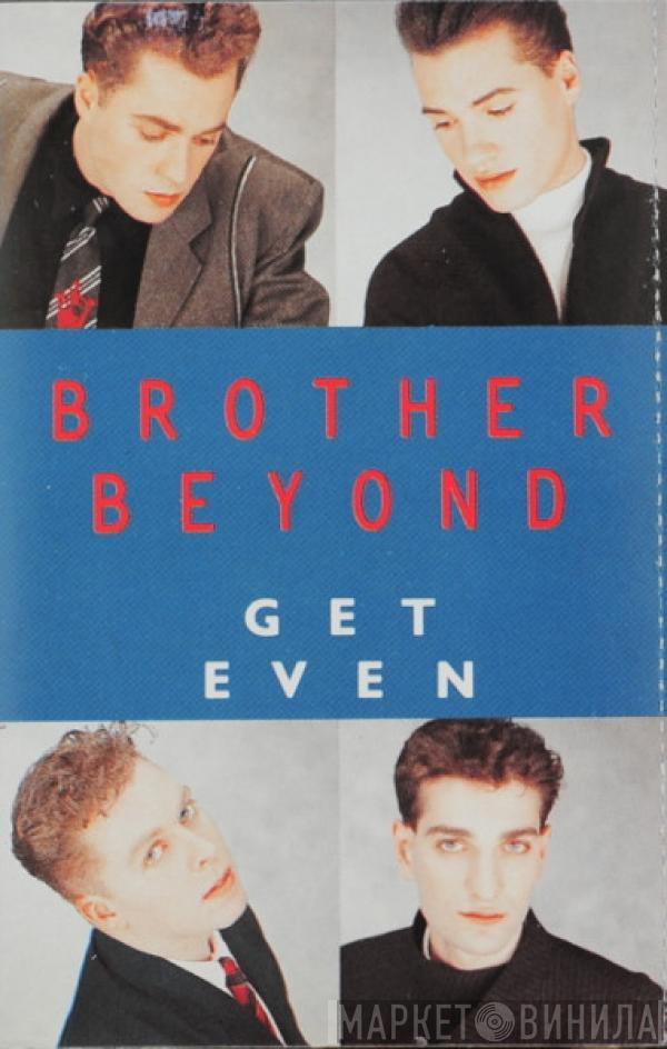  Brother Beyond  - Get Even