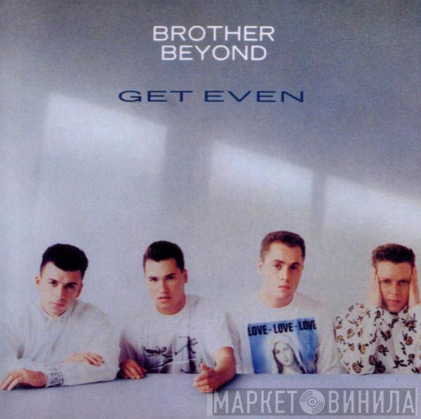 Brother Beyond - Get Even