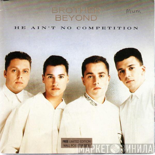 Brother Beyond - He Ain't No Competition