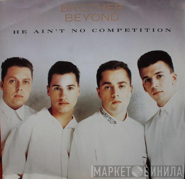 Brother Beyond - He Ain't No Competition