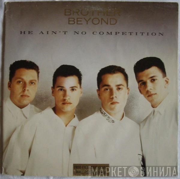 Brother Beyond - He Ain't No Competition
