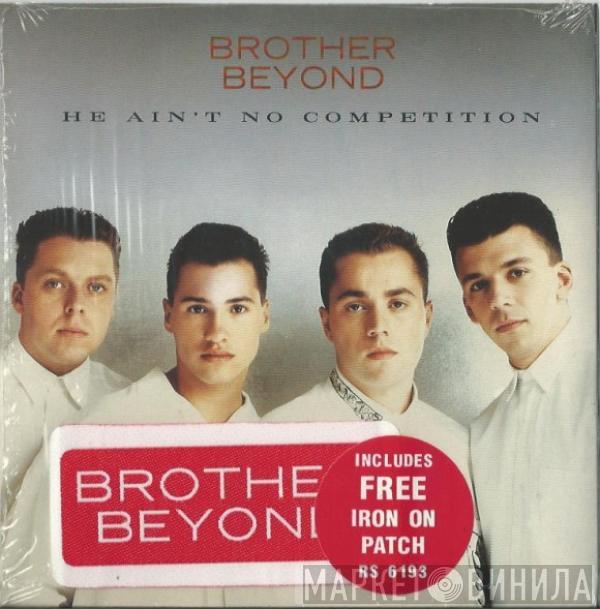 Brother Beyond - He Ain't No Competition