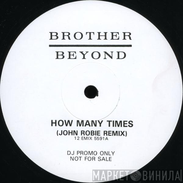 Brother Beyond - How Many Times (Remixes)