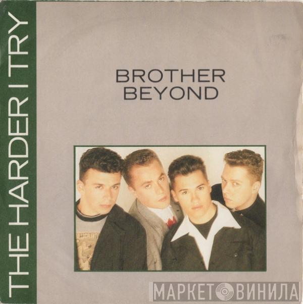 Brother Beyond - The Harder I Try