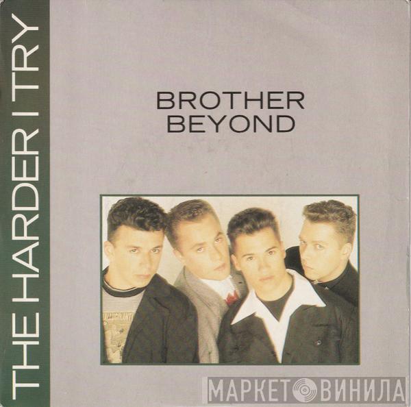 Brother Beyond - The Harder I Try