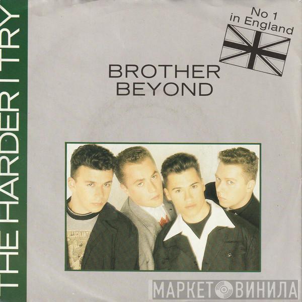 Brother Beyond - The Harder I Try