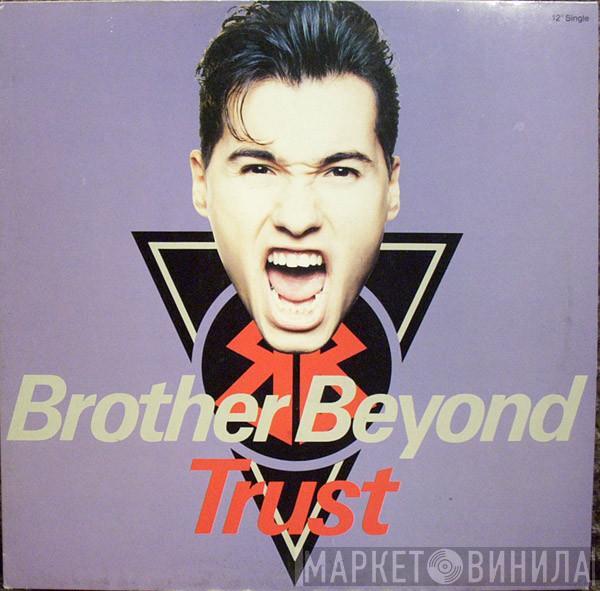 Brother Beyond - Trust