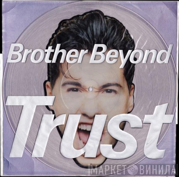 Brother Beyond - Trust