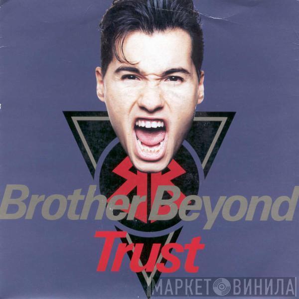 Brother Beyond - Trust