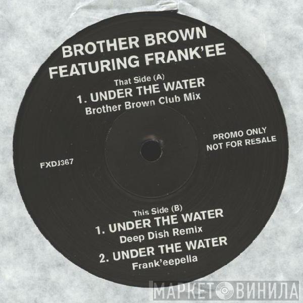 Brother Brown, Frank'ee - Under The Water