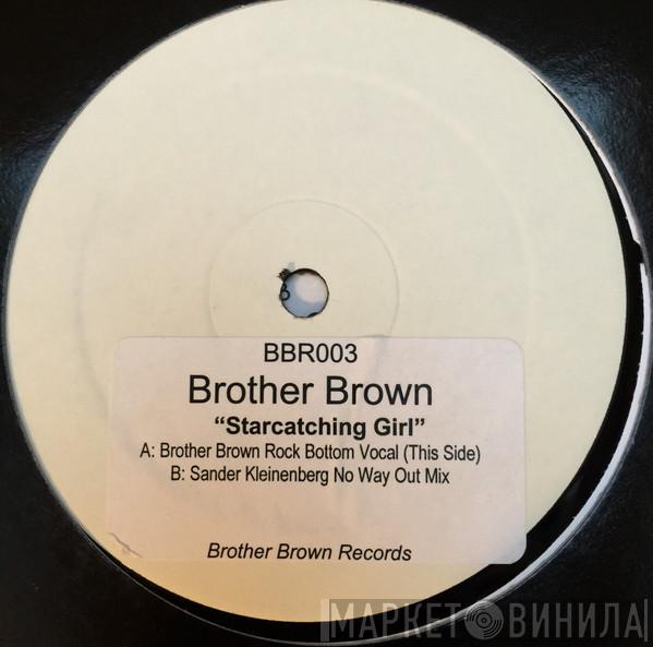  Brother Brown  - Star Catching Girl