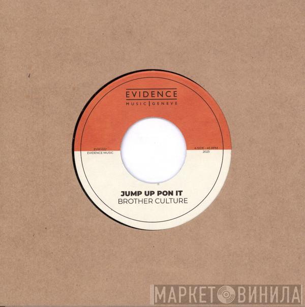 Brother Culture - Jump Up Pon It
