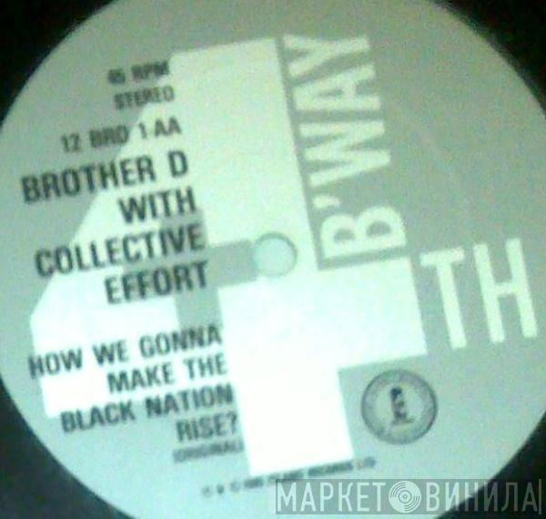 Brother D, Collective Effort - How We Gonna Make The Black Nation Rise?