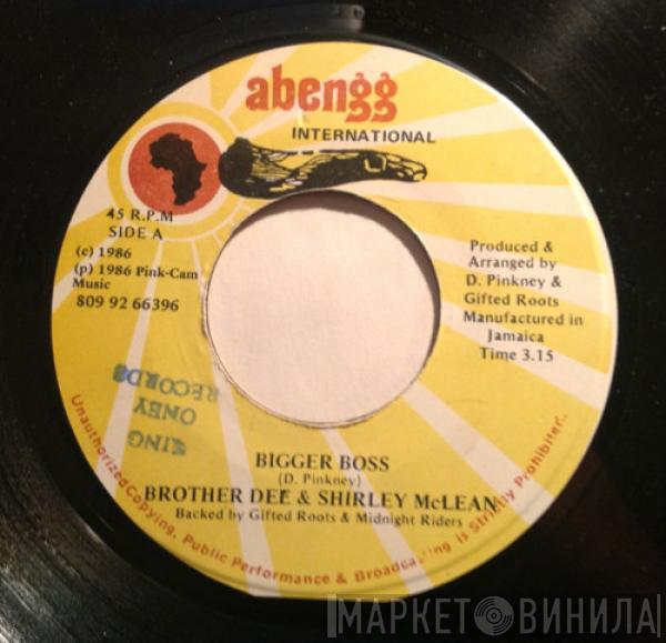 Brother Dee, Shirley McLean - Bigger Boss