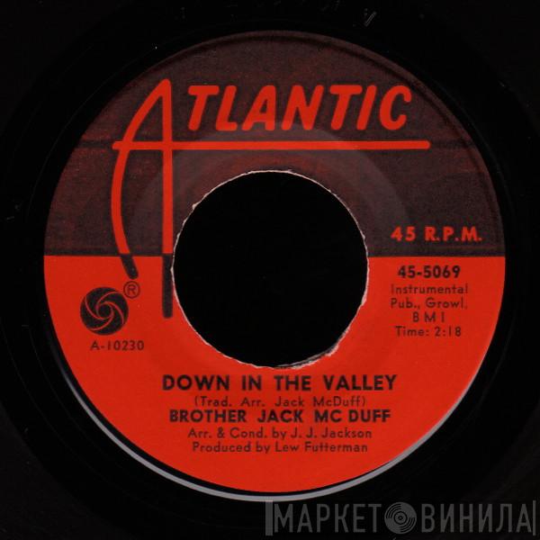  Brother Jack McDuff  - Down In The Valley / A Change Is Gonna Come