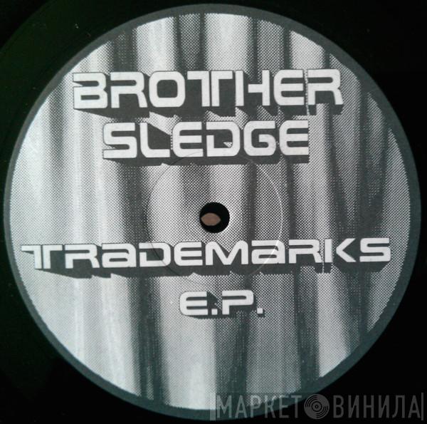 Brother Sledge - Trademarks E.P.
