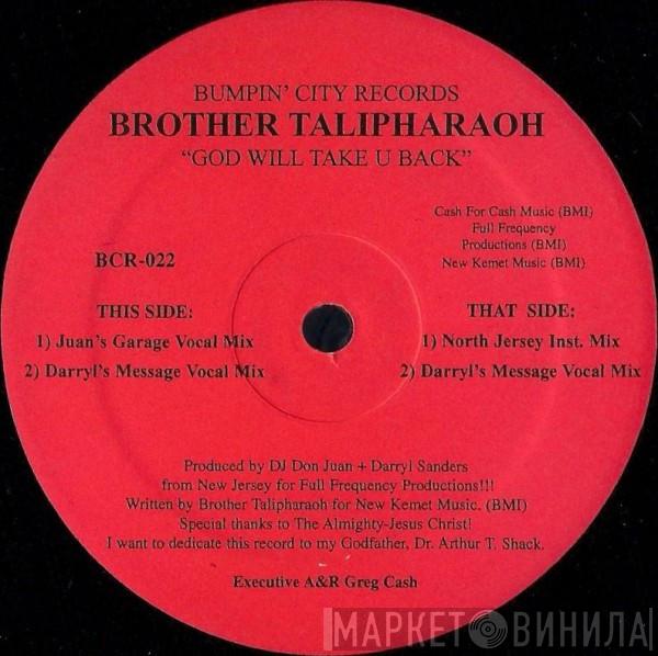 Brother Talipharaoh - God Will Take U Back