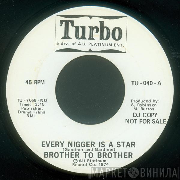Brother To Brother - Every Nigger Is A Star / Mother Earth