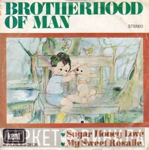  Brotherhood Of Man  - Sugar Honey Love / My Sweet Rosalie
