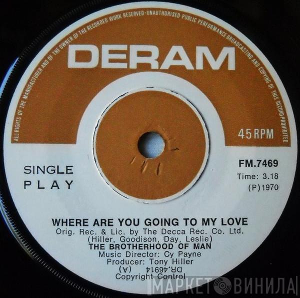  Brotherhood Of Man  - Where Are You Going To My Love / Living In The Land Of Love