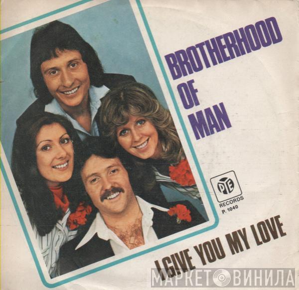 Brotherhood Of Man - I Give You My Love / Lady Liar