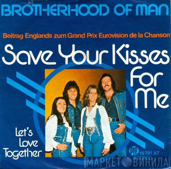  Brotherhood Of Man  - Save Your Kisses For Me
