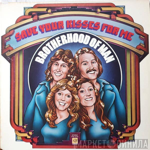 Brotherhood Of Man - Save Your Kisses For Me