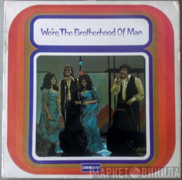  Brotherhood Of Man  - We're The Brotherhood Of Man