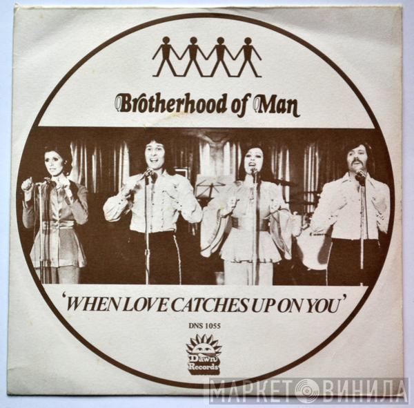 Brotherhood Of Man - When Love Catches Up On You