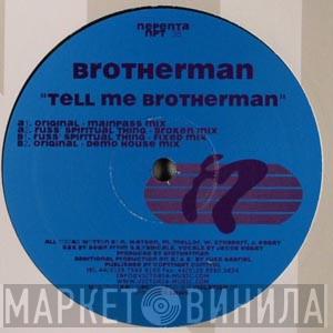 Brotherman - Tell Me Brotherman