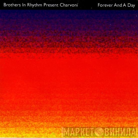 Brothers In Rhythm, Charvoni - Forever And A Day
