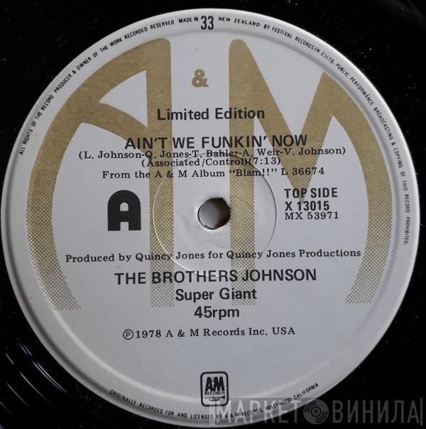  Brothers Johnson  - Ain't We Funkin' Now  /  Get The Funk Out Ma Face