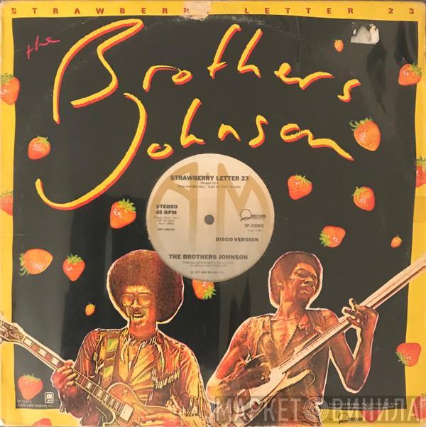  Brothers Johnson  - Strawberry Letter 23 (Disco Version) / 	Get The Funk Out Ma Face (Disco Version)