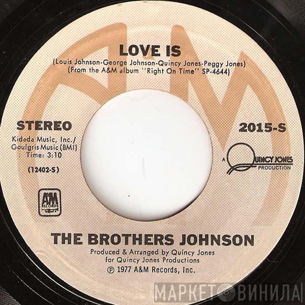 Brothers Johnson - Love Is / Right On Time